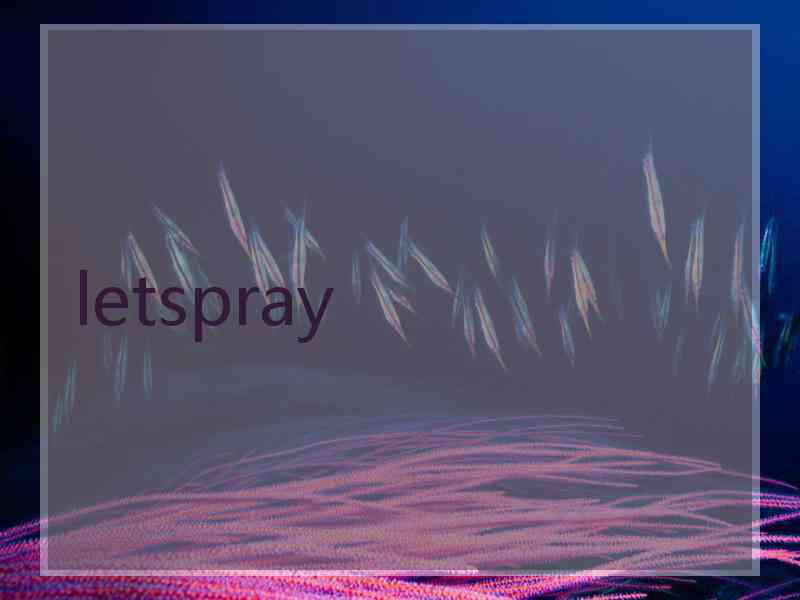 letspray