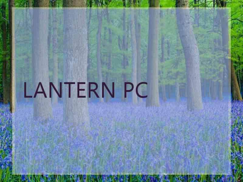 LANTERN PC