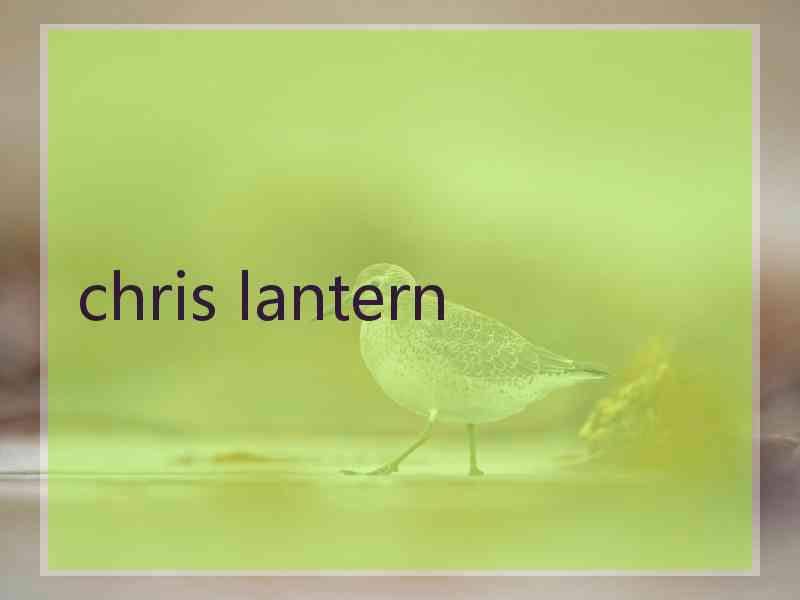 chris lantern