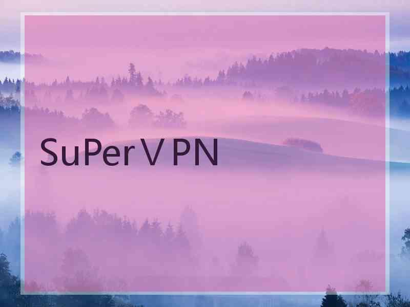 SuPerⅤPN