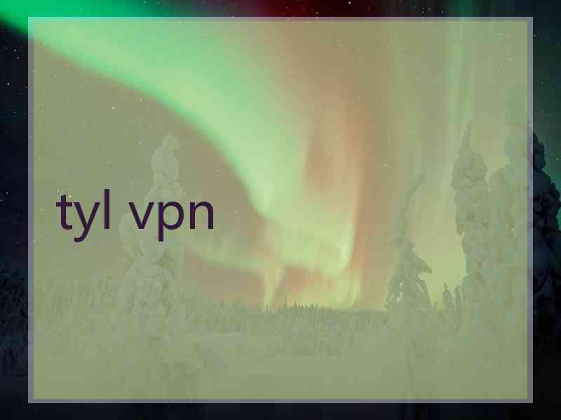 tyl vpn