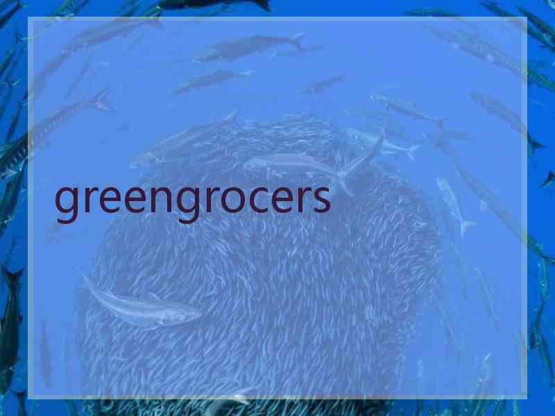 greengrocers